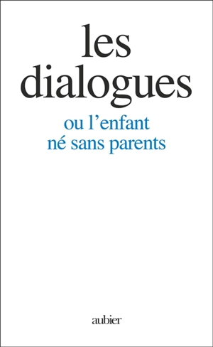 Les dialogues ou L'enfant né sans parents - Gitta Mallasz