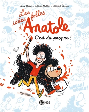 Les idées folles d'Anatole. Vol. 2. C'est du propre ! - Clément Devaux