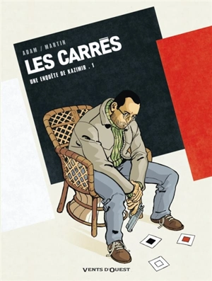 Les Carrés : une enquête de Kazimir. Vol. 1. Carré noir - Eric Adam