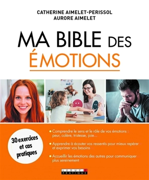 Ma bible des émotions : 30 exercices et cas pratiques - Catherine Aimelet-Périssol