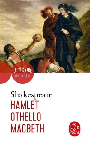 Hamlet. Othello. Macbeth - William Shakespeare