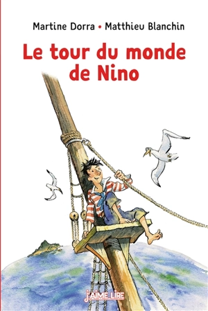 Le tour du monde de Nino - Martine Dorra