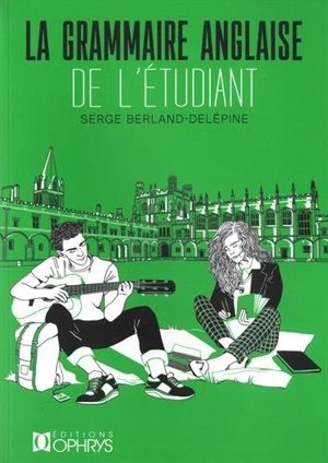 La grammaire anglaise de l'étudiant - Serge Berland-Delépine