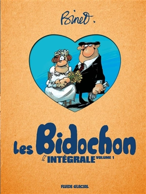 Les Bidochon : l'intégrale. Vol. 1 - Christian Binet