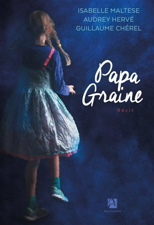 Papa graine - Isabelle Maltese