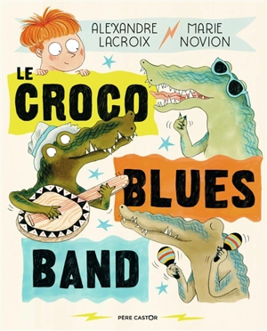Le Croco blues band - Alexandre Lacroix