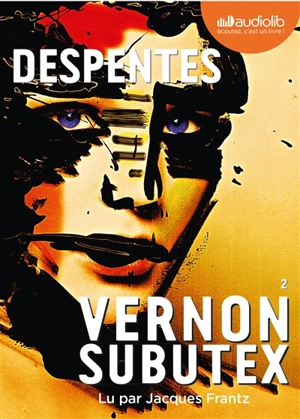 Vernon Subutex. Vol. 2 - Virginie Despentes