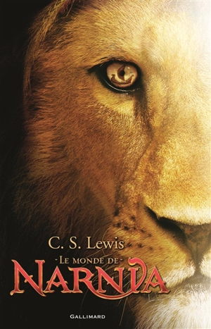 Le monde de Narnia - Clive Staples Lewis