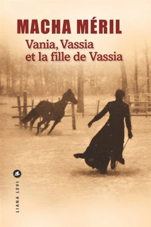 Vania, Vassia et la fille de Vassia - Macha Méril