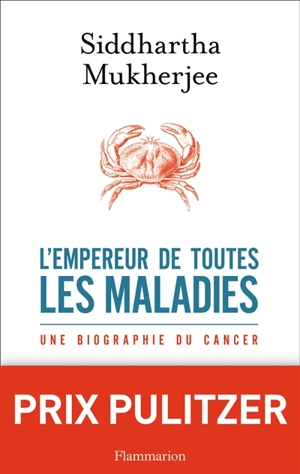 L'empereur de toutes les maladies : une biographie du cancer - Siddhartha Mukherjee