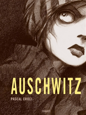 Auschwitz - Pascal Croci