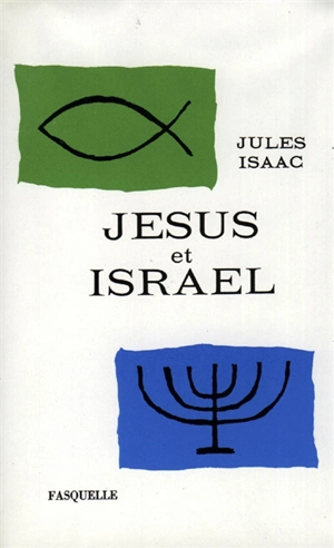 Jésus et Israël - Jules Isaac