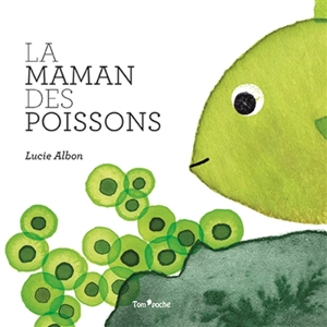 La maman des poissons - Lucie Albon