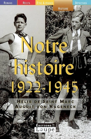 Notre histoire, 1922-1945 : conversations avec Etienne de Montety - Hélie de Saint Marc