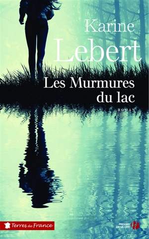Les murmures du lac - Karine Lebert
