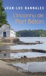 Une enquête du commissaire Dupin. L'inconnu de Port Bélon - Jean-Luc Bannalec