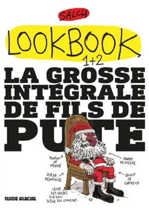 Lookbook 1 + 2 : la grosse intégrale de fils de pute - Eric Salch