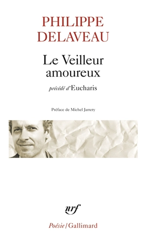 Le veilleur amoureux. Eucharis - Philippe Delaveau