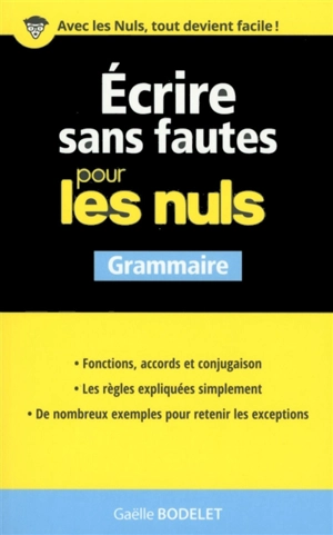 Ecrire sans fautes pour les nuls : grammaire - Gaëlle Bodelet