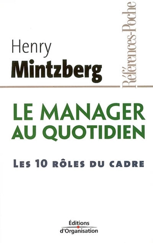 Le manager au quotidien : les 10 rôles du cadre - Henry Mintzberg