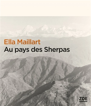 Au pays des sherpas - Ella Maillart