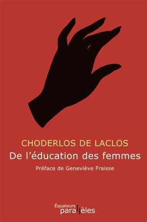 De l'éducation des femmes - Pierre-Ambroise-François Choderlos de Laclos