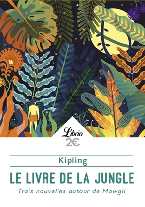 Le livre de la jungle : trois aventures de Mowgli - Rudyard Kipling