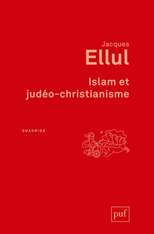 Islam et judéo-christianisme - Jacques Ellul