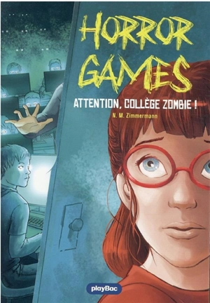 Horror games. Attention, collège zombie ! - Naïma Zimmermann