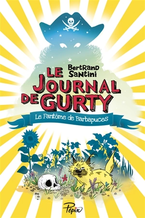 Le journal de Gurty. Le fantôme de Barbapuces - Bertrand Santini