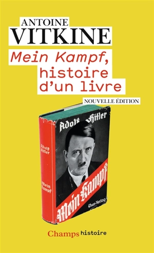 Mein Kampf, histoire d'un livre - Antoine Vitkine