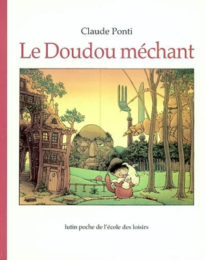 Le doudou méchant - Claude Ponti