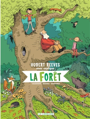 Hubert Reeves nous explique. Vol. 2. La forêt - Hubert Reeves