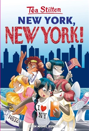 Téa Stilton. Vol. 6. New York, New York ! - Téa Stilton