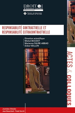 Responsabilité contractuelle et responsabilité extracontractuelle : Journées d'études Jean Beauchard-Paolo M. Vecchi - Journées d'études Poitiers-Roma Tre (14 ; 2016 ; Rome)