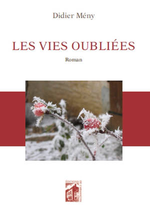 Les vies oubliées - Didier Mény