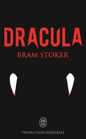 Dracula : traduction intégrale - Bram Stoker