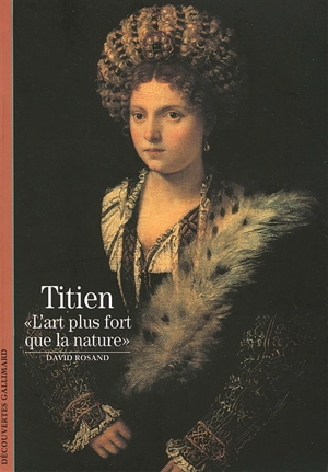 Titien : l'art plus fort que la nature - David Rosand