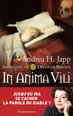 Les mystères de Druon de Brévaux. Vol. 4. In anima vili - Andrea H. Japp