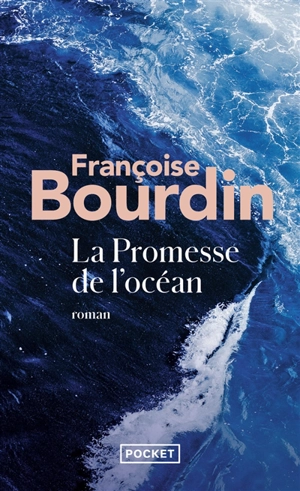 La promesse de l'océan - Françoise Bourdin