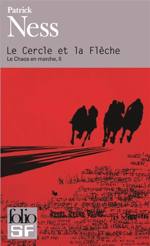 Le chaos en marche. Vol. 2. Le cercle et la flèche - Patrick Ness