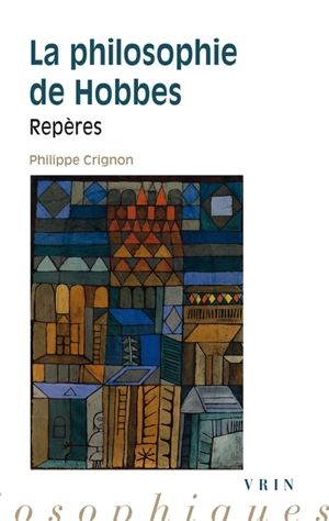 La philosophie de Hobbes : repères - Philippe Crignon