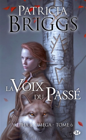 Alpha & Omega. Vol. 6. La voix du passé - Patricia Briggs