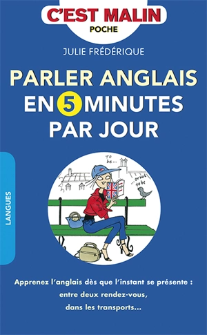 Parler anglais en 5 minutes par jour - Julie Frédérique