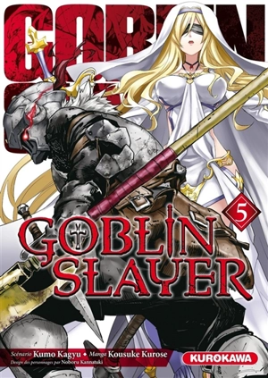 Goblin slayer. Vol. 5 - Kumo Kagyu