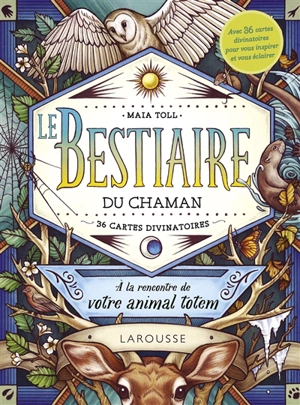 Le bestiaire du chaman : à la rencontre de votre animal totem : 36 cartes divinatoires - Maia Toll