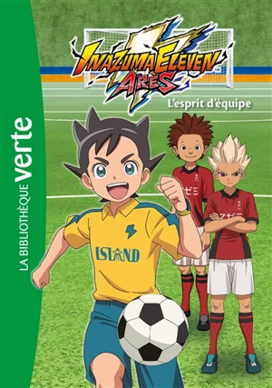 Inazuma eleven Arès. Vol. 3. L'esprit d'équipe - Level-5