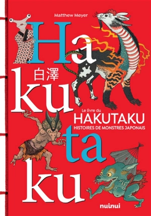 Le livre du hakutaku : histoires de monstres japonais - Matthew Werner