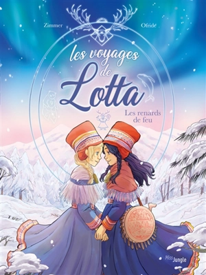 Les voyages de Lotta. Vol. 1. Les renards de feu - Marie Zimmer