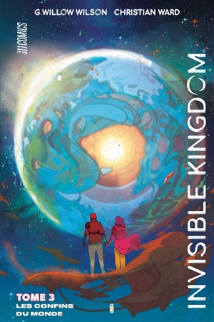 Invisible kingdom. Vol. 3. Les confins du monde - G. Willow Wilson